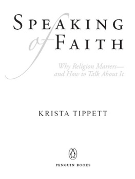 Krista Tippett Speaking of Faith: Why Religion Matters - and How to Talk About It (Non-Classics)