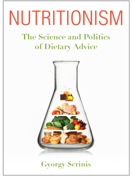 Scrinis Nutritionism: the science and politics of dietary advice