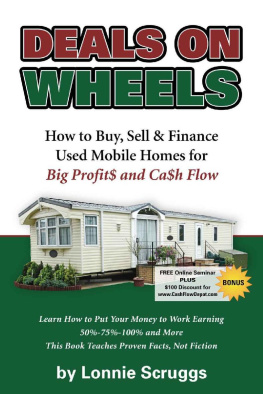 Scruggs - Deals on wheels: how to buy, sell & finance used mobile homes for big profit$ and ca$h flow