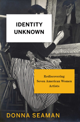 Seaman - Identity unknown: rediscovering seven American women artists