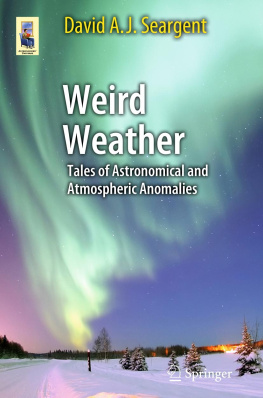 Seargent Weird Weather: Tales of Astronomical and Atmospheric Anomalies