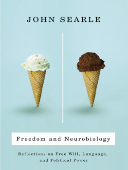 Searle - Freedom and neurobiology: reflections on free will, language, and political power