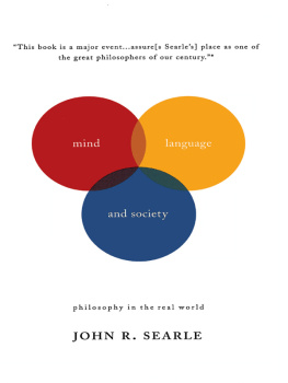 Searle Mind, language and society: philosophy in the real world