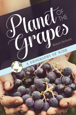 Sechrist - Planet of the grapes: a geography of wine