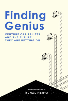 Kunal Mehta - Finding Genius: Venture Capital and the Future it is Betting on