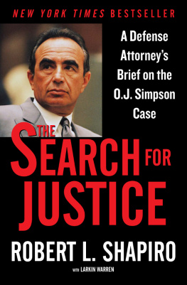 Shapiro Robert L. - The search for justice: a defense attorneys brief on the O.J. Simpson case