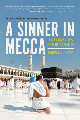 Sharma - A sinner in Mecca: a gay muslims hajj of defiance