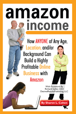Sharon L. Cohen - Amazon income: $a: how anyone of any age, location, and/or background can build a highly profitable online business with Amazon