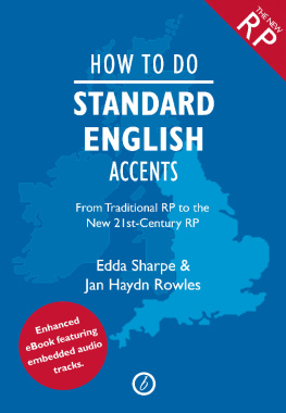 Sharp Edda - How to Do Standard English Accents From Traditional RP to the New 21st-Century Neutral Accent