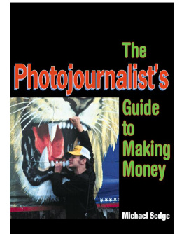 Sedge The Photojournalists Guide to Making Money