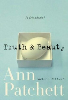 Ann Patchett - Truth & Beauty: A Friendship