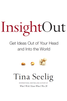 Seelig Insight out: Get ideas out of your head and into the world