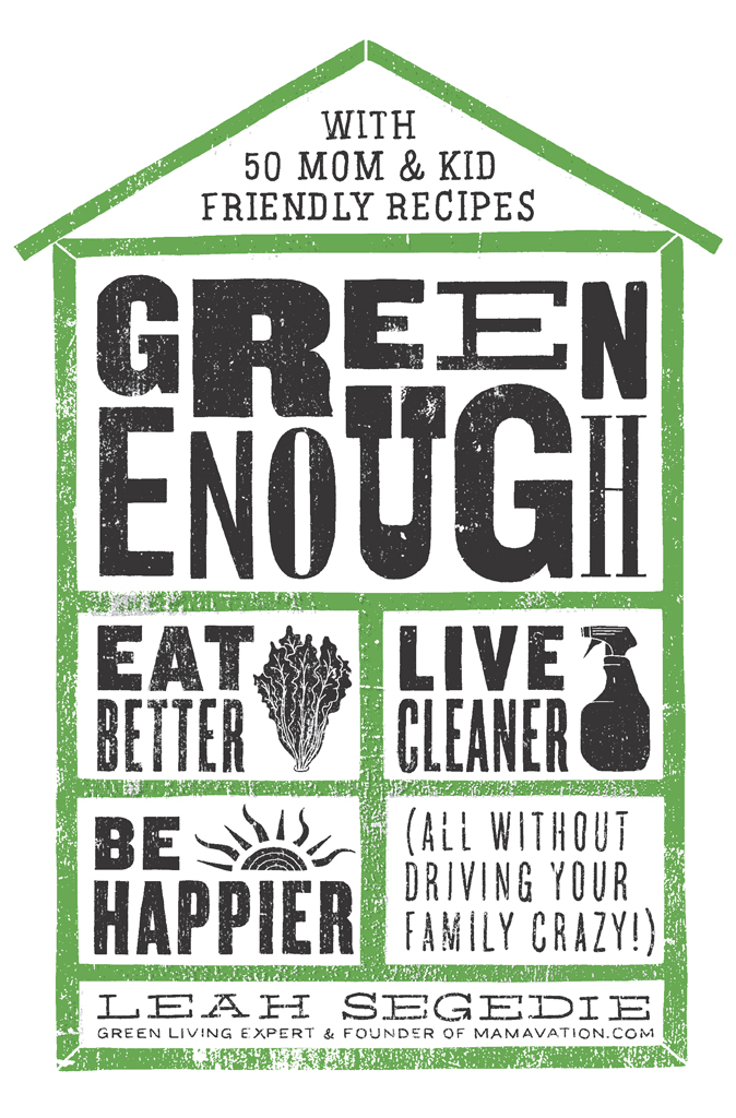 Green Enough is a fun direct user-friendly guide to a healthier lifestyle - photo 1