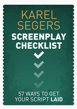 Segers - The Screenplay Checklist: 57 Ways To Get Your Script Laid