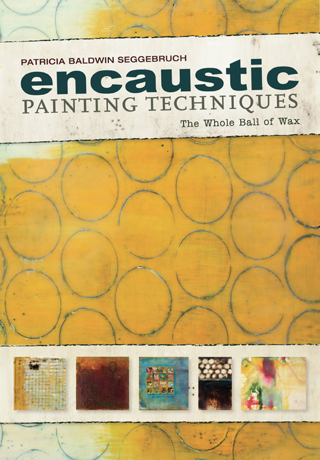 Encaustic Painting Techniques the Whole Ball of Wax - image 1