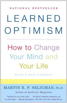 Seligman - Learned Optimism: How to Change Your Mind and Your Life