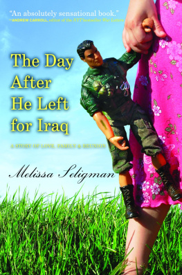 Seligman - The day after he left for Iraq: a story of love, family, and reunion