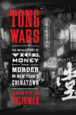 Seligman Tong wars: the untold story of vice, money, and murder in New Yorks Chinatown