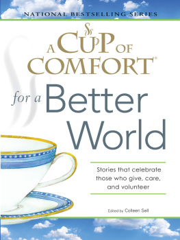 Sell A Cup of Comfort for a Better World: Stories that celebrate those who give, care, and volunteer