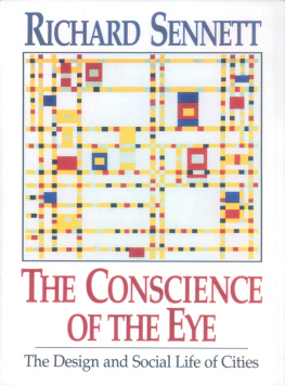 Sennett The conscience of the eye: the design and social life of cities