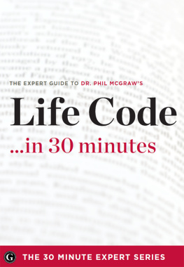 Series Life code in 30 minutes - the expert guide to dr. phil mcgraws critically