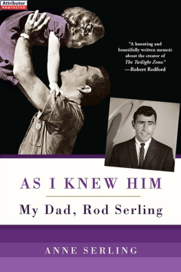 Serling Anne - As I knew him: my dad, Rod Serling