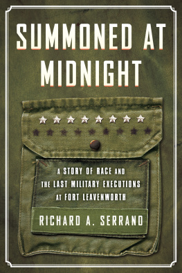 Serrano - Summoned at midnight: a story of race and the last military executions at Fort Leavenworth