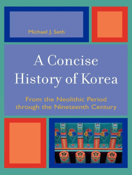 Seth - A concise history of Korea: from the neolithic period through the nineteenth century