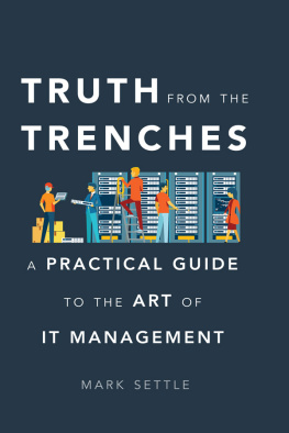 Settle - Truth from the trenches: a practical guide to the art of IT management