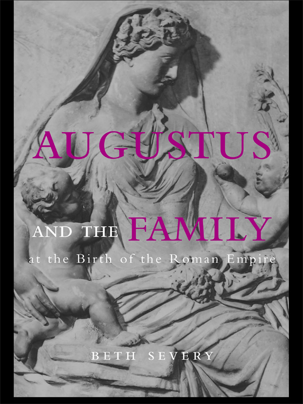 AUGUSTUS AND THE FAMILY AT THE BIRTH OF THE ROMAN EMPIRE AUGUSTUS AND THE - photo 1