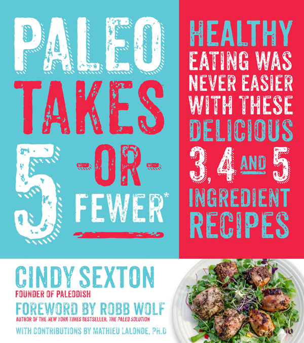 PALEO TAKES 5 - OR FEWER HEALTHY EATING WAS NEVER EASIER WITH THESE DELICIOUS - photo 1