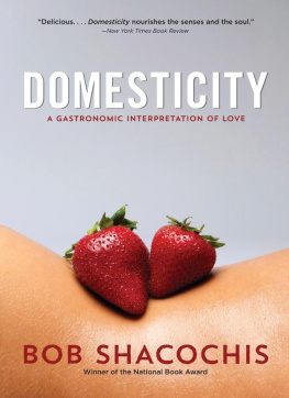 Shacochis Domesticity: a gastronomic interpretation of love