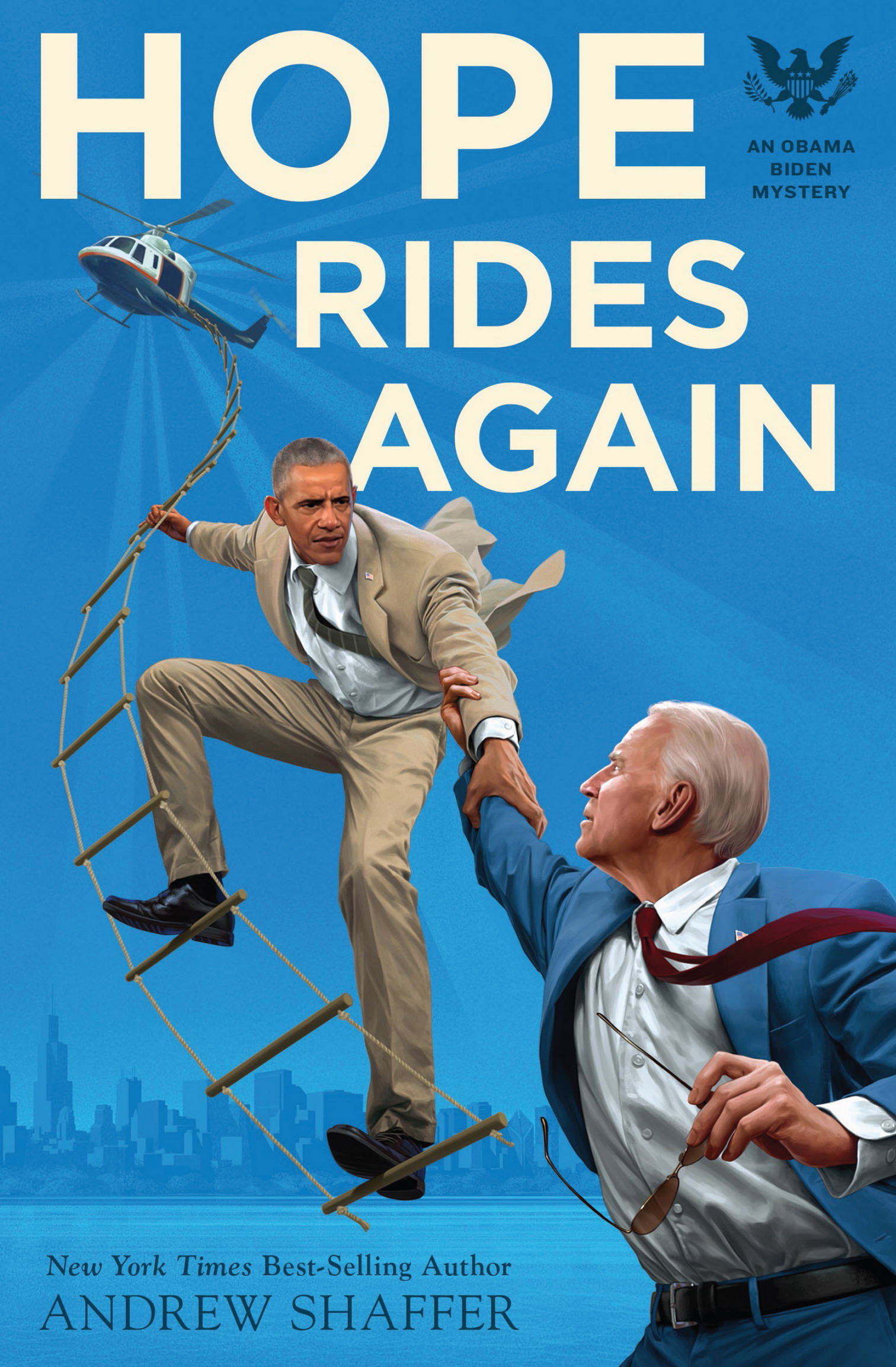 ALSO BY ANDREW SHAFFER Obama Biden Mysteries Hope Never Dies Parodies and - photo 1