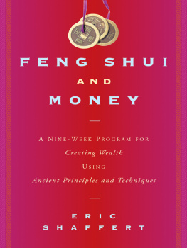 Shaffert - Feng Shui and Money: a Nine-Week Program for Creating Wealth Using Ancient Principles and Techniques