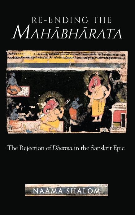 Re-ending the Mahabharata the rejection of dharma in the Sanskrit epic - image 1