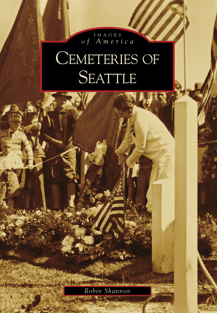 IMAGES of America CEMETERIES OF SEATTLE BIRTHPLACE OF SEATTLE This 1929 - photo 1