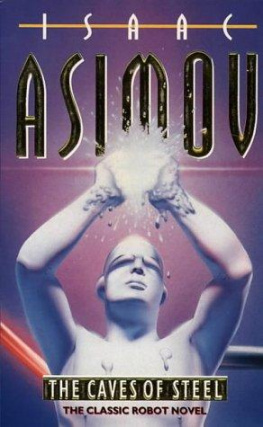 Isaac Asimov - Caves of Steel