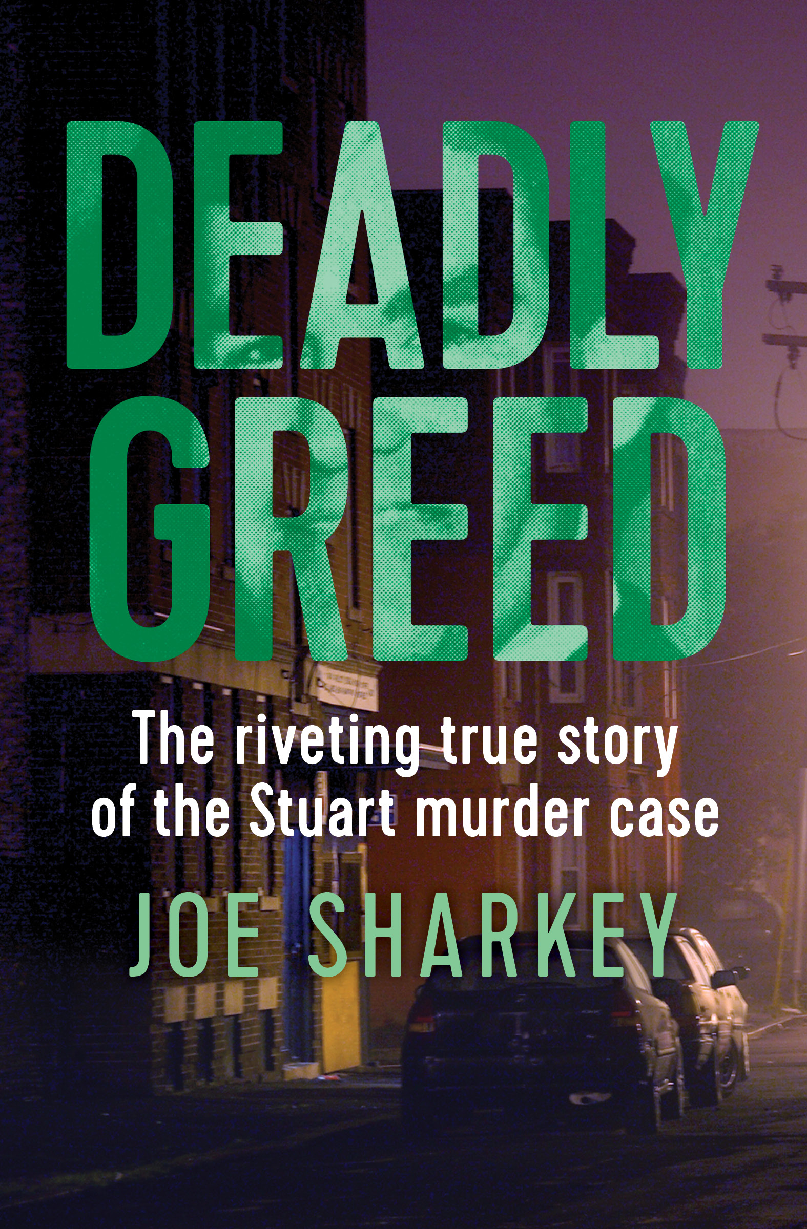 Deadly Greed Joe Sharkey For Carrie CONTENTS ONE The Hub The - photo 1