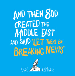 Sharro Karl - And then God created the Middle East and said Let there be breaking news