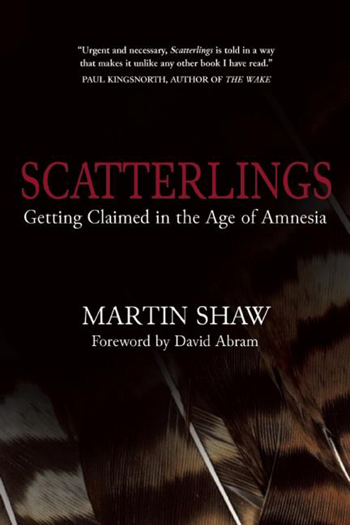 Praise for SCATTERLINGS I can still remember the first time I heard Martin Shaw - photo 1