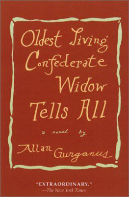 Allan Gurganus Oldest Living Confederate Widow Tells All