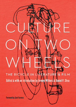 Shea Daniel P. Culture on two wheels: the bicycle in literature and film