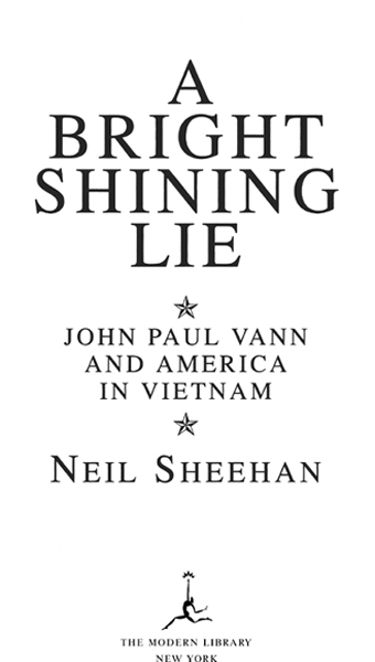 ALSO BY NEIL SHEEHAN A Fiery Peace in a Cold War After the War Was Over - photo 2