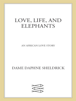 Sheldrick - Love, life, and elephants: an African love story