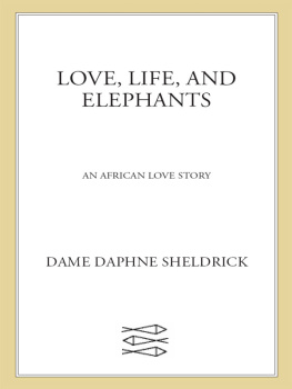 Sheldrick Love, life, and elephants: an African love story