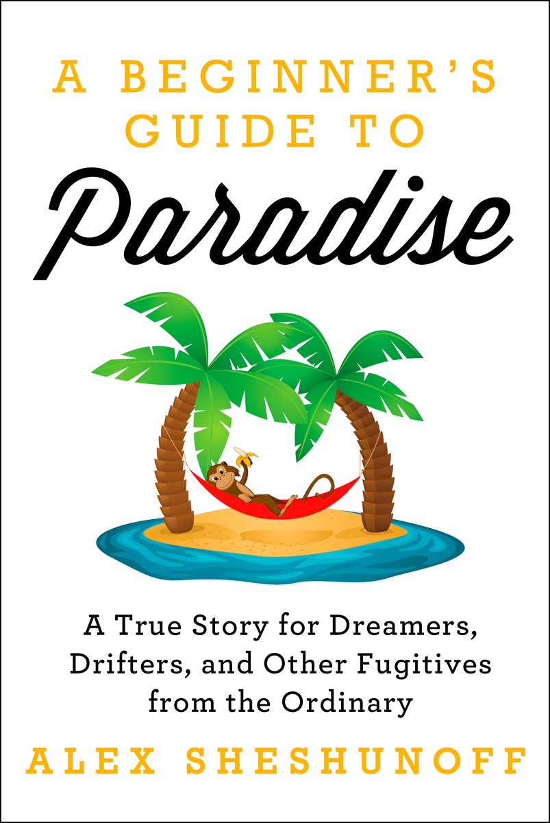 A Beginners Guide to Paradise 9 Steps to Giving Up Everything - image 1