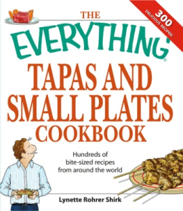 Shirk - The everything tapas and small plates cookbook: hundreds of bite-sized recipes from around the world