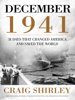 Shirley - December 1941: 31 days that changed America and saved the world