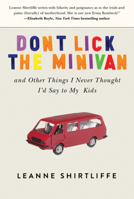 Shirtliffe - Dont lick the minivan, and other things I never thought Id say to my kids