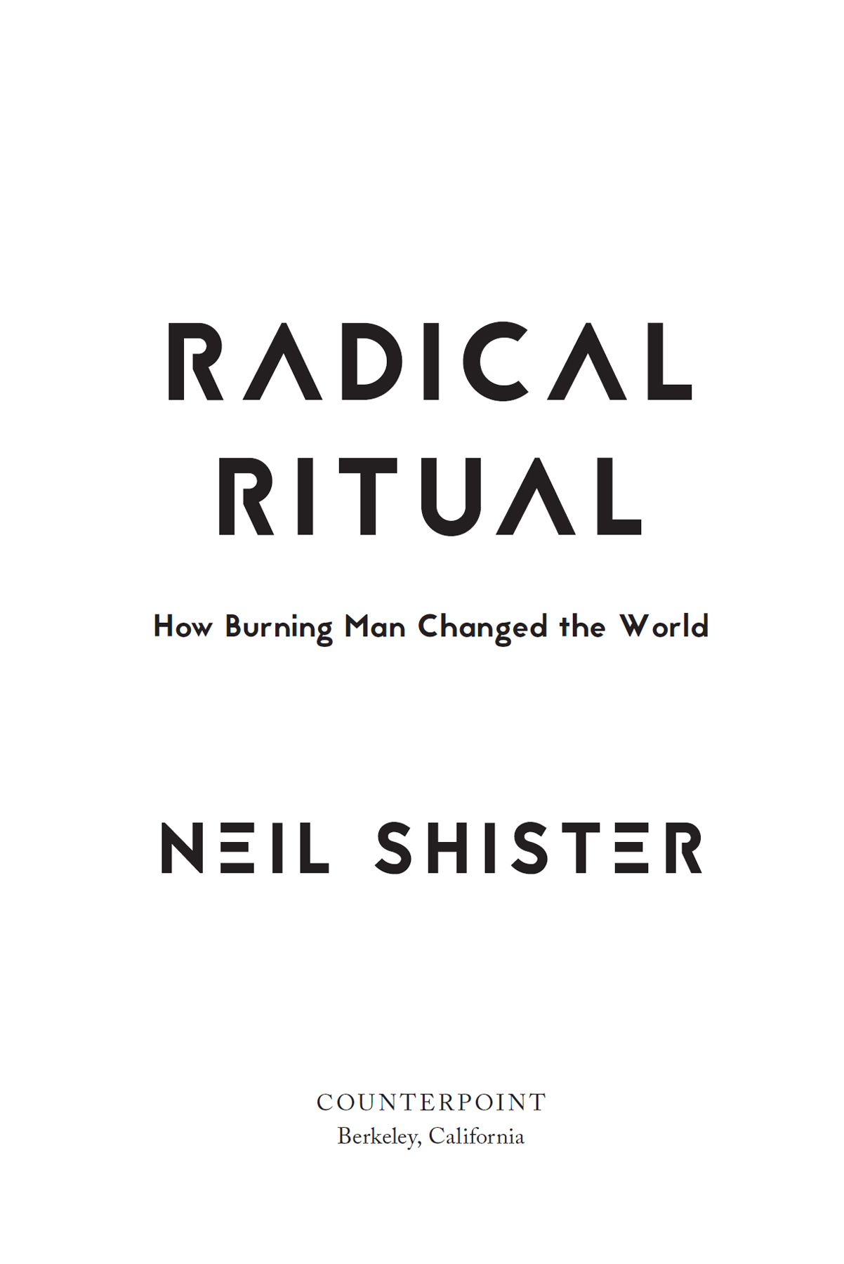 Radical Ritual Copyright 2019 by Neil Shister First hardcover edition 2019 - photo 3